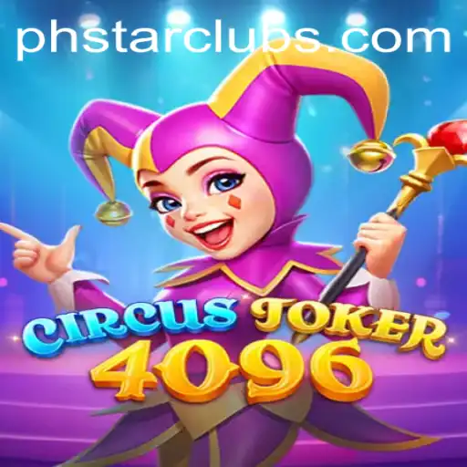 Unveiling CircusJoker4096 with PHSTAR.PH: A New Era in Gaming